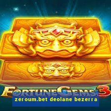 zeroum.bet deolane bezerra